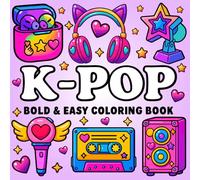 K-Pop Bold & Easy Coloring Book: Cute KPop Fan Designs with Lightsticks, Music Themes, Boba, and Fun K-Culture Vibes for Girls, Teens, Tweens, and Anyone Who Loves K Pop!