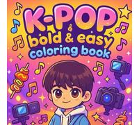 K-Pop bold & easy coloring book XL: K-pop coloring book: Adorable K-Pop Idol Designs - A Sweet Christmas Gift for Kids and Teens
