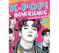 K Pop Boyfriends Coloring Book: Volume 1 (K Pop Boybands Coloring Books)