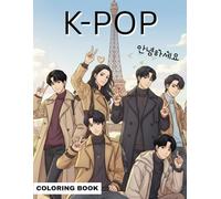 K-Pop Boys Band Coloring Book: K-Pop Coloring Book: Cool Korean Pop Idol Boys Coloring Pages for Fans of All Ages | Fun and Relaxing Coloring Book ... (K-Pop Dream World Coloring Series)