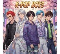 K-POP BOYS - Coloring Book: Creative Coloring Pages Inspired by KPop Boys