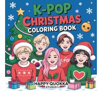 K-pop Christmas Coloring Book for Kids, Teens and Adults: 39 Cute and Festive Kpop Idol Illustrations with Santa, Snow, Gifts, and Holiday Fun | ... Fans of Music and Art (K-pop Coloring Books)