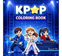 K-Pop Coloring Book: 45 Cute Trendy Coloring Pages Practicing and Music Rehearsal Moments | Perfect Gift for K-Pop Fans | Funny Scenes For All Ages (Cute K-Pop Moments)