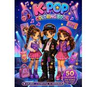 K-Pop Coloring Book: 50 Cute Chibi Kawaii Relaxing Designs | K-Pop Idol Fashion Coloring Book for Kids, Tweens, Teens & Adults | K-Pop Aesthetic Art | ... Lovers (K-Pop Fan Coloring Book Collection)