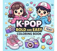 K-Pop Coloring Book: A Cute and Trendy Bold & Easy Coloring Book with K-Pop Inspired Accessories, Concert Vibes, and Fun Music-Themed Pages for Kids, Tweens & Teens