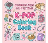 K-POP Coloring Book: Aesthetic Style & K-Pop Vibes (Ultimate K-POP Coloring Collection.)