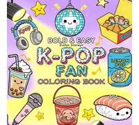 K-Pop Coloring Book: Bold and Easy Coloring for Kids, Teen and Fans of K-Pop Music - Featuring Cute Music Themed Designs and All Things Trendy | Perfect Gift for K Pop Fans