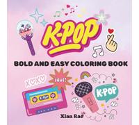 K-POP Coloring Book: Bold and Easy Coloring for Kids who Loves KPOP