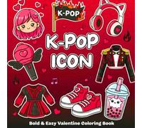 K-pop Coloring Book: Bold and Easy Valentine Coloring Pages Featuring Cute K-pop Ithems-Themed Accessories