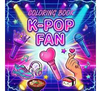 K-Pop Coloring Book: Bold & Easy Coloring for Kids, Teens and K-Pop Fans - Cute Idols, Music Vibes, Aesthetic Fashion and Adorable Designs | Perfect Gift Idea