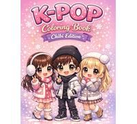K-POP Coloring Book - Chibi Edition: Cute Chibi Idol Characters, Adorable Outfits & Fun Korean-Style Coloring Pages for Kids, Teens & Adults (K-POP COLORING AND ACTIVITY BOOK SERIES BY D Arhaan)
