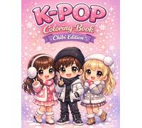 K-POP Coloring Book - Chibi Edition: Cute Chibi Idol Characters, Adorable Outfits & Fun Korean-Style Coloring Book for Kids, Teens & Adults