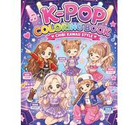 K-Pop Coloring Book Chibi Kawaii Style: Cute Chibi K-Pop Idols & Kawaii Coloring Book Story for Girls, Teens, Tweens & Adults | Jumbo 50+ Pages | Perfect Gift for Kpop Fans and Girls