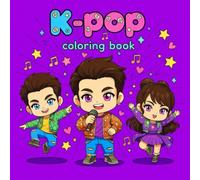 K-Pop Coloring Book: Cute Chibi Idol Girls & Boys, Fashion, Music and Dance | Kawaii Anime-Style Designs for Kids, Tweens, Teens and Adults | A Fun ... 40 Adorable Chibi K-Pop Idol Coloring Pages