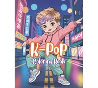 K-Pop Coloring Book: Cute Chibi Squad Illustrations for idol Fans | Fun, Relaxing & Easy Coloring Pages for Teens and Adults