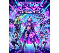 K-Pop Coloring Book: Cute & Fierce Anime-Style Coloring Pages Featuring Magical Warriors, Fantasy Fashion, and K-Pop Aesthetics for Teens and Adults