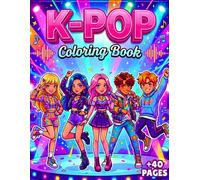 K-Pop Coloring Book: Cute Idol Fashion, Concert Scenes & Backstage Moments , Aesthetic Anime & Kawaii Chibi Style Pages | Great for K-Pop Super Fans, ... Group Poses, Fandom & Detailed Coloring Fun