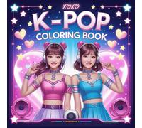 K-Pop Coloring Book: Cute K-Pop Characters, Stylish Outfits & Concert Moments | 50+ Coloring Pages of Dance, Music, Idol Life & Aesthetic K-Pop Fun
