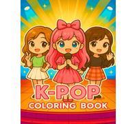 K-POP Coloring Book: Cute Kawaii Chibi Art for K-Pop Fans of All Ages
