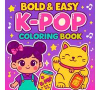 k-pop Coloring Book: Cute & Stylish Bold & Easy Chibi Design of All Ages