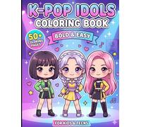 K-Pop Coloring Book for Girls: Cute Chibi Idols, Kawaii Fashion, Fan Gear, Snacks, and Bold Easy Coloring Pages for Girls, Kids Ages 8-12, and Teens