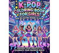 K-Pop Coloring Book for Girls: Cute Idol Fashion Coloring Pages | Relaxing Kawaii K-Pop Art for Kids, Teens & Adults | Perfect Gift for Pop Music Lovers & Aesthetic Fans