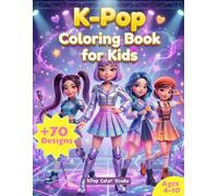 K-Pop Coloring Book for Kids: Bold and Easy Kawaii Idol Coloring Pages for Girls | Cute K-Pop Characters, Fashion & Fun Scenes for Children Ages 4-10 | Perfect Gift for Little K-Pop Fans
