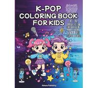 K-POP Coloring Book for Kids: Fun, Music & Creativity for Every Little K-Pop Fan!