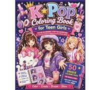 K-Pop Coloring Book for Teen Girls: 50 Cute Anime-Style Idol Girls, Fashion Outfits, Concert Scenes, Fan Life, Kawaii Accessories & Fun Superfan ... Gift for Kids, Tweens & Young K-Pop Lovers