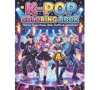 K-Pop Coloring Book: Idol Fashion, Lightsticks, Concert Scenes & Fan Culture | Detailed Coloring Pages for Teens & Adults | Korean Pop Star Style, ... | Relaxing Creative Activity for K-Pop Lovers