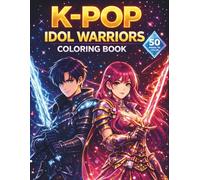 K-POP COLORING BOOK IDOL WARRIOR PORTRAITS: Fantasy Characters for Girls and Teens with Aesthetic Style