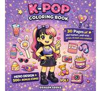 K Pop Coloring Book: K-Pop Idol Fashion Pop Star Coloring Book for Kids, Tweens, Teens, & Adults | Cute and Relaxing Designs, 500+ Bonus icons, Volume 1