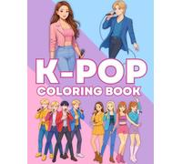 K-Pop Coloring Book: K-Pop Line Art Idols - Original Korean-Inspired Characters & Fashion - Aesthetic Coloring Pages for Teen & Young Adult Fans