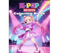 K-Pop Coloring Book: Korean Girls & Boys Band Coloring Pages | Kpop Idol Fashion Dance and Action Fantasy Scenes for Teens & Adults