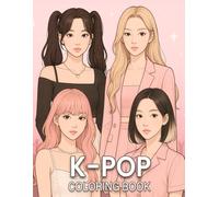 K-POP Coloring Book: Korean Pop-Inspired Fashion, Music, and Idol-Style Girls Characters | Relaxing Coloring Pages for Teens and Adults
