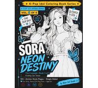 K-Pop Coloring Book - Neon Destiny Vol. 3: The Concept: 50+ Anime-Style Idol Fashion Coloring Pages for Girls, Teens and Adults | Single-Sided Pages | K-Pop Idol Series Book 3 of 5 | Finding Our Voice