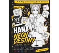 K-Pop Coloring Book - Neon Destiny Vol. 4: The Debut: 50+ Anime-Style Idol Fashion Coloring Pages for Girls, Teens and Adults | Single-Sided Pages | ... Series Book 4 of 5 | Spotlight on the Stage