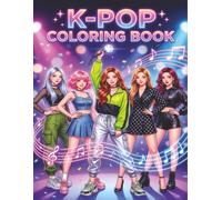 K-Pop Coloring Book: Stylish Idol Stage Fashion, Dance Poses & Behind-the-Scenes Moments | Trendy Anime Style Art Gift for Teens and Adults