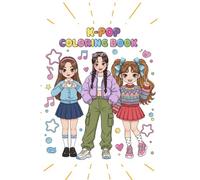 K-POP COLORING BOOK (STYLISH LOOKS TO COLOR!)
