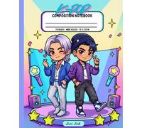 K-Pop Composition Notebook: A Cute Kawaii Boy Band Notebook for Fans of K-Pop & Chibi Art Style | 110 Wide-Ruled Pages for School Notes, Classes, and Creative Writing
