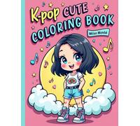 K-Pop Cute & Cozy Coloring Book: Chibi Idol Fashion, Snacks & Aesthetic Fun for Teens & Adults