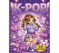 K-POP: Cute & Cozy Coloring Pages Featuring Idol Fashion, Kawaii Outfits, Café Scenes, Dreamy Worlds & Fan Life - Relax and Color Your Way into the Sweetest K-Pop Universe