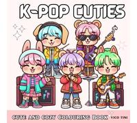 K-Pop Cuties: A Cozy & Cute Coloring Adventure Filled with Music, Friendship, and K-Pop Dreams!