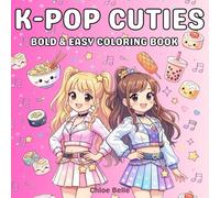 K-Pop Cuties Coloring Book: Bold and Easy Coloring Featuring Cute Food, Music Icons & K-Pop Aesthetic Fun for Kids, Teens and KPop Fans