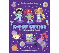 K-pop Cuties Colouring Book: The Relaxing Colouring Book Full of Adorable K-Pop Characters