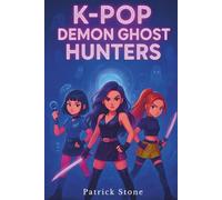 K-POP DEMON GHOST HUNTERS: Uplifting Short Stories for Kids-Friendship and Courage Kids, and How Music Lights the Way Through Darkness | K-Pop Demon Hunter Story