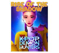 K-pop Demon Hunters: An Anime-Style Light Novel Rise of The Shadow