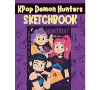 K-Pop Demon Hunters: An Unofficial Fantasy Sketchbook for Idol Warrior Fans - 8.5x11 | 90+ Blank Pages for Drawing and Worldbuilding