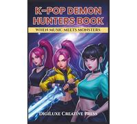 K-Pop Demon Hunters Book: When Music Meets Monsters. (Children's Story Books)
