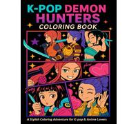 K-pop Demon Hunters Coloring Book: A Stylish Coloring Adventure for K-pop & Anime Lovers for Relaxation